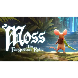 Moss: The Forgotten Relic