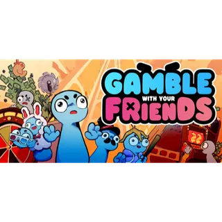 Gamble With Your Friends