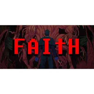 FAITH: The Unholy Trinity