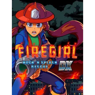 Firegirl: Hack 'n Splash Rescue DX