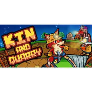 Kin and Quarry