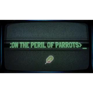 On the Peril of Parrots