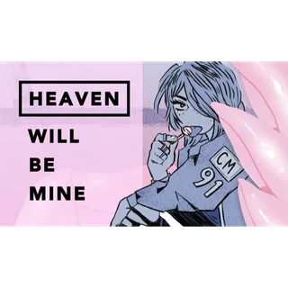 Heaven Will Be Mine