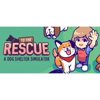 To The Rescue!