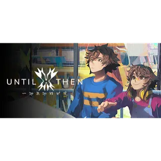 Until Then