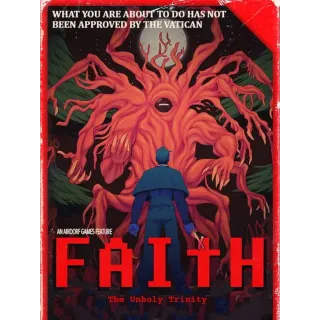 FAITH: The Unholy Trinity