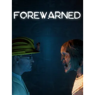 Forewarned