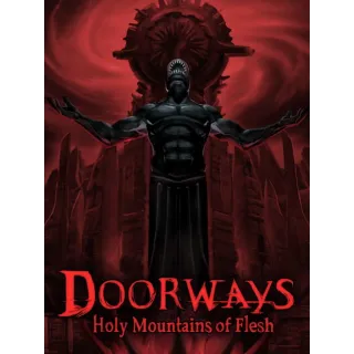 Doorways: Holy Mountains of Flesh