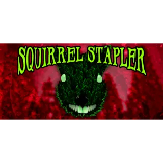 Squirrel Stapler