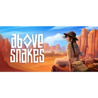 Above Snakes