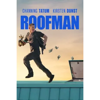 ROOFMAN | 4K FAH OR ITUNES | NOT MA