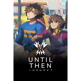 Until Then