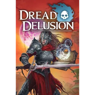 Dread Delusion
