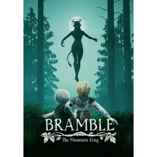 Bramble: The Mountain King