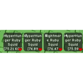 4x +74kg Hyper Hunger Ruby Squid Age Boosted