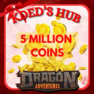 5 MILLION COINS - DRAGON ADVENTURES