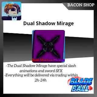 Dual Shadow Mirage