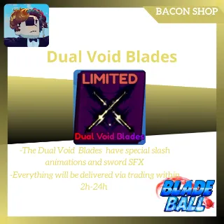 Dual Void Blades