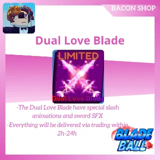 Dual Love Blades