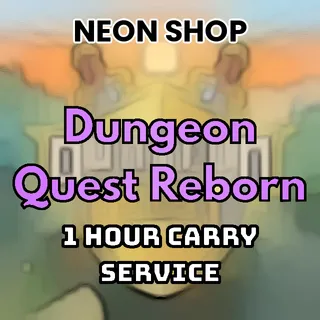 1 Hour Carry Service | Dungeon Quest Reborn