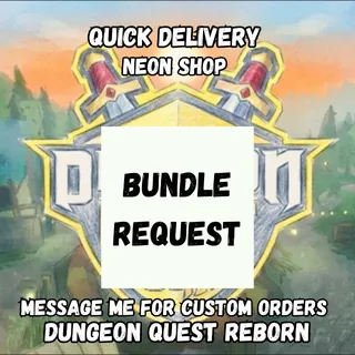 Bundle Request | Dungeon Quest Reborn