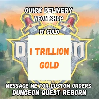 1 Trillion Gold | Dungeon Quest Reborn
