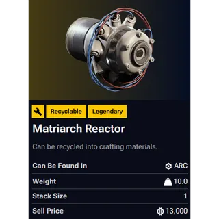 10x Matriarch Reactor - Arc Raiders