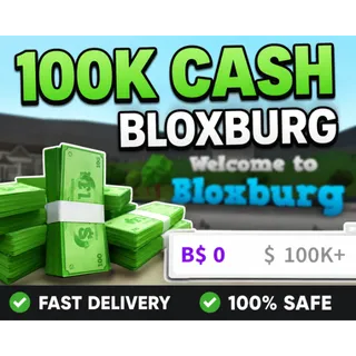 100k Bloxburg Cash