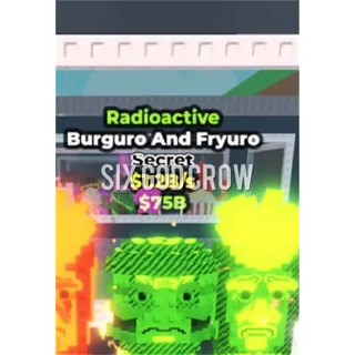 Radioactive burguro and fryuro