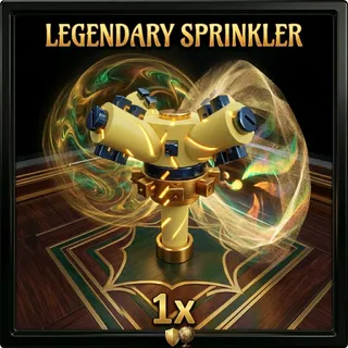 Legendary Sprinkler