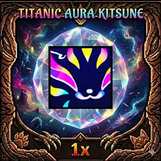 Titanic Aura Kitsune