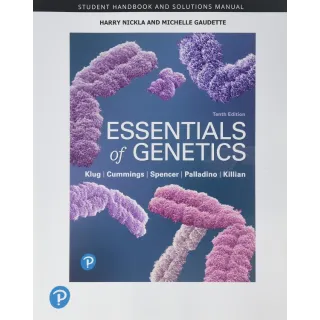 Student Handbook and Solutions Manual for Essentials of Genetics 10th Edition