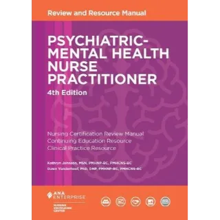 Psychiatric-Mental Health Nurse Practitioner Review and Resource Manual, 4th Edition