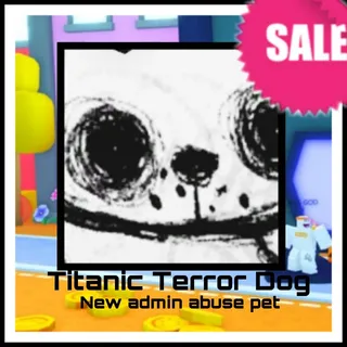 Titanic Terror Dog 