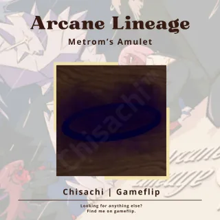 Metrom's Amulet | Arcane Lineage