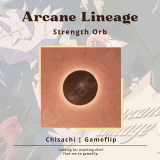 Strength Orb 2 | Arcane Lineage
