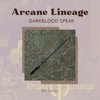 Darkblood Spear | Arcane Lineage