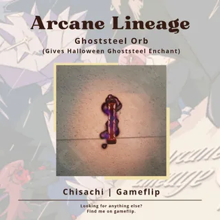 Ghoststeel Orb | Arcane Lineage