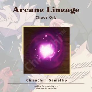 Chaos Orb | Arcane Lineage