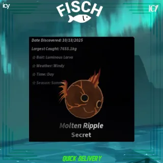 Molten Ripple - Fisch