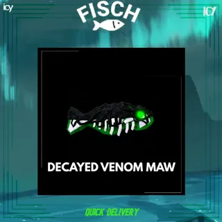Decayed Venom Maw - Fisch