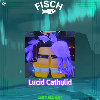 Lucid Cathulid - Fisch