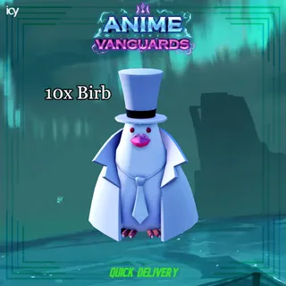 10x clean Birb - Anime Vanguards