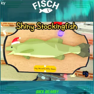 Shiny Stockingfish - Fisch