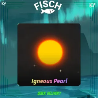IGNEOUS PEARL - FISCH