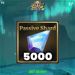 5000 Passive Shard - Sailor Piece