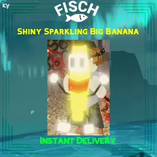 Shiny Sparkling Big Banana - Fisch