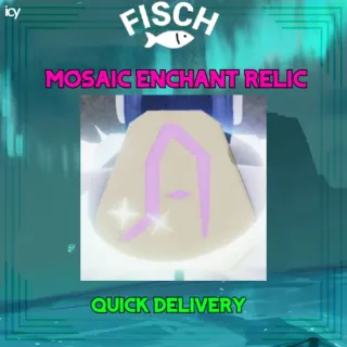 Mosaic Enchant Relic - FISCH