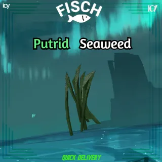 Putrid Seaweed - Fisch