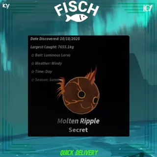 Molten Ripple - Fisch